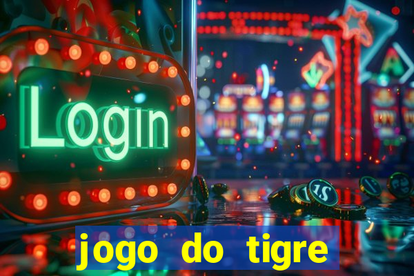 jogo do tigre rodada gratis