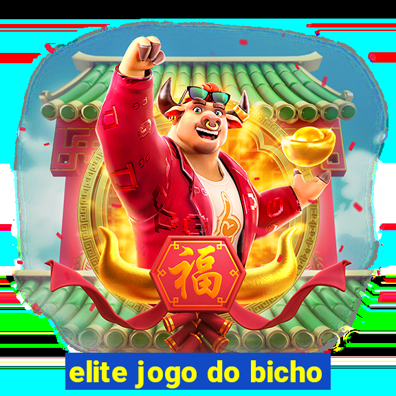 elite jogo do bicho