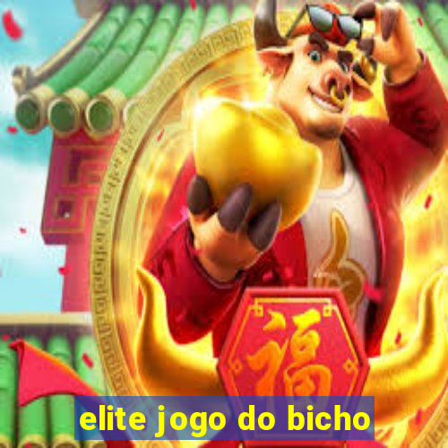 elite jogo do bicho