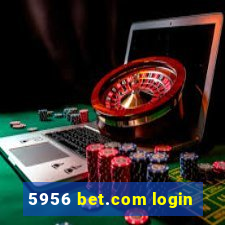 5956 bet.com login