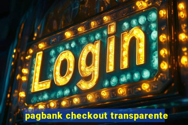 pagbank checkout transparente