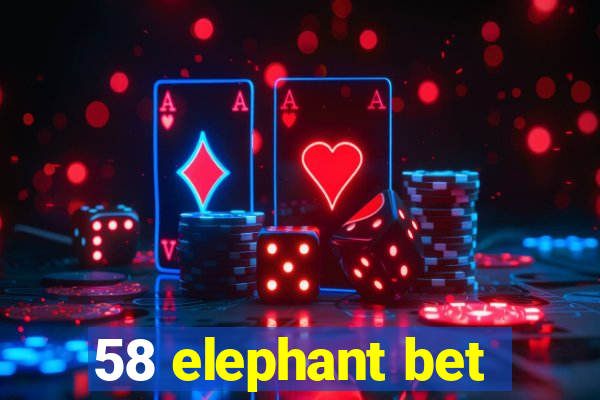 58 elephant bet