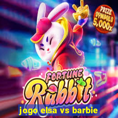 jogo elsa vs barbie