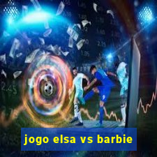 jogo elsa vs barbie