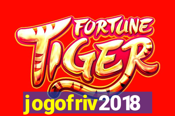 jogofriv2018