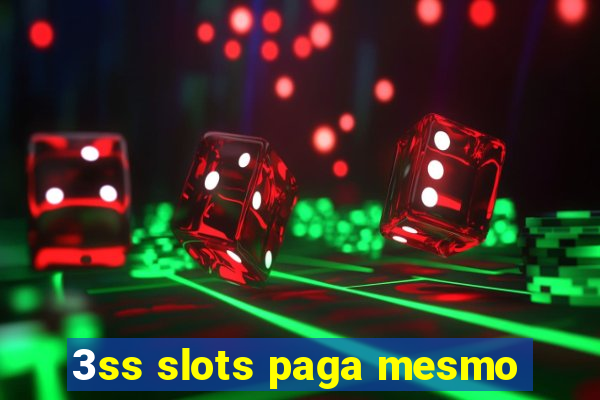 3ss slots paga mesmo