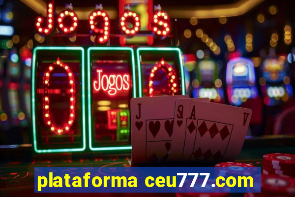 plataforma ceu777.com