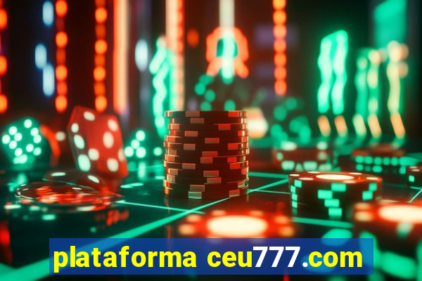 plataforma ceu777.com