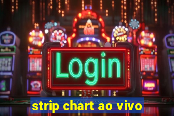 strip chart ao vivo