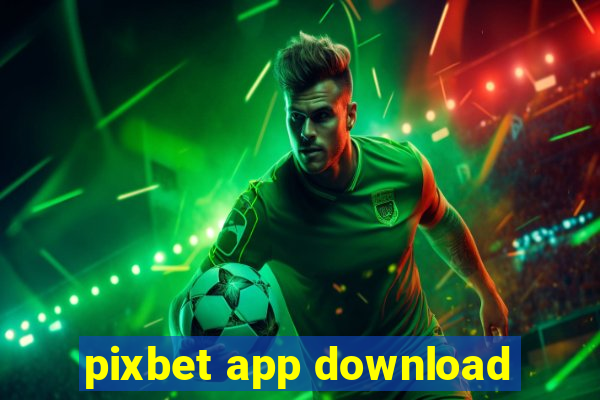 pixbet app download