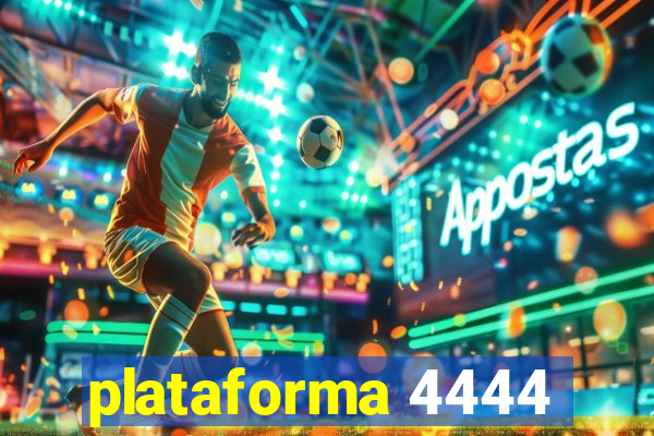 plataforma 4444