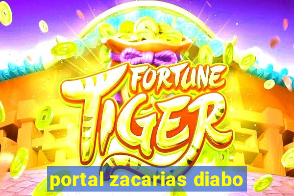 portal zacarias diabo