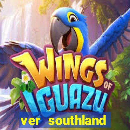 ver southland online gratis