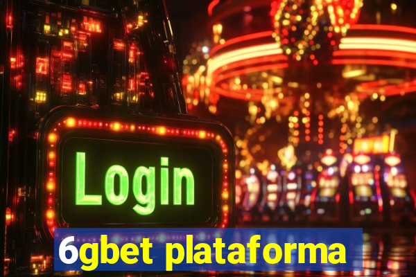 6gbet plataforma