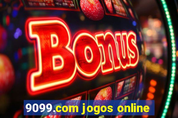 9099.com jogos online