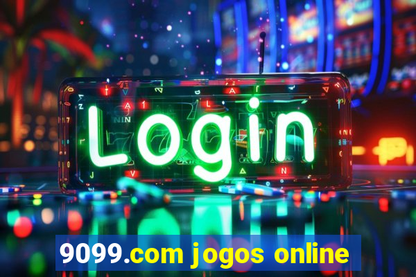 9099.com jogos online