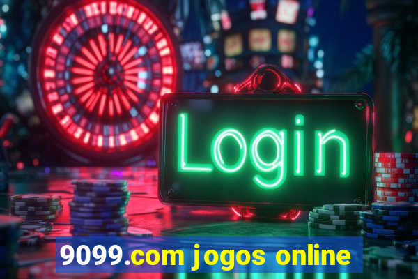 9099.com jogos online