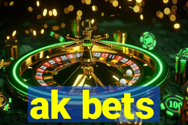 ak bets