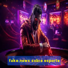 fake news sobre esporte