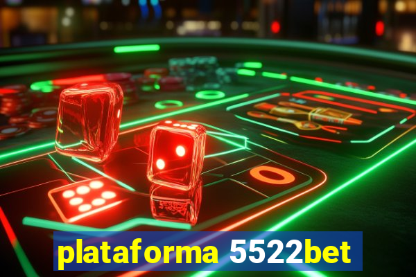 plataforma 5522bet