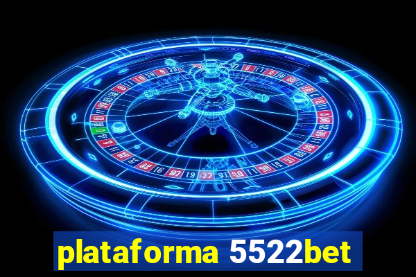 plataforma 5522bet