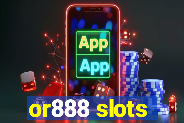 or888 slots