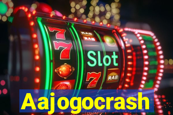 Aajogocrash