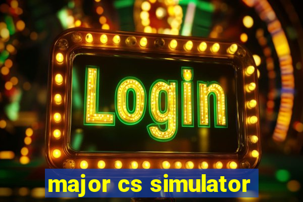 major cs simulator