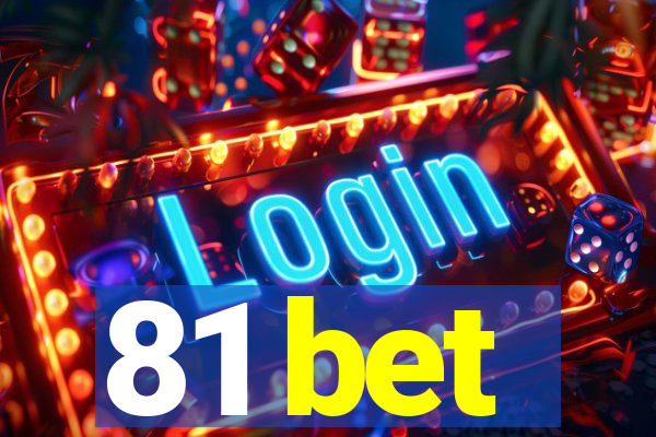 81 bet