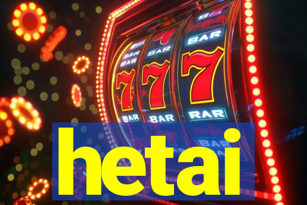 hetai