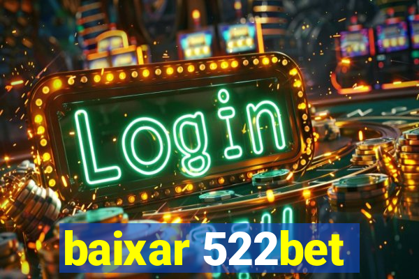 baixar 522bet