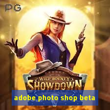 adobe photo shop beta