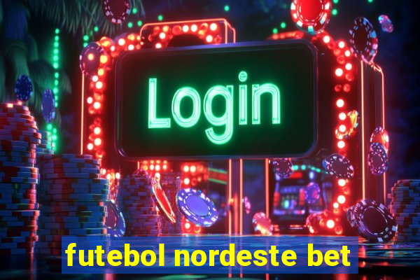 futebol nordeste bet