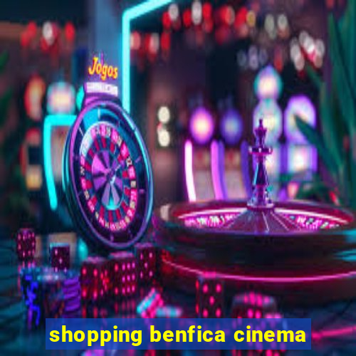 shopping benfica cinema