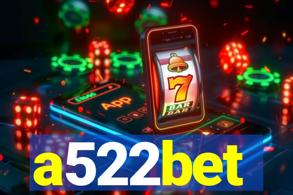 a522bet