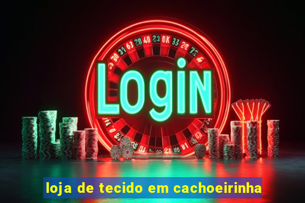 loja de tecido em cachoeirinha