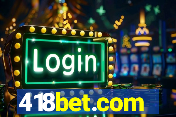 418bet.com