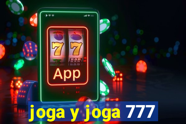 joga y joga 777