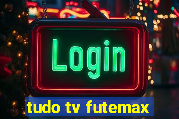 tudo tv futemax