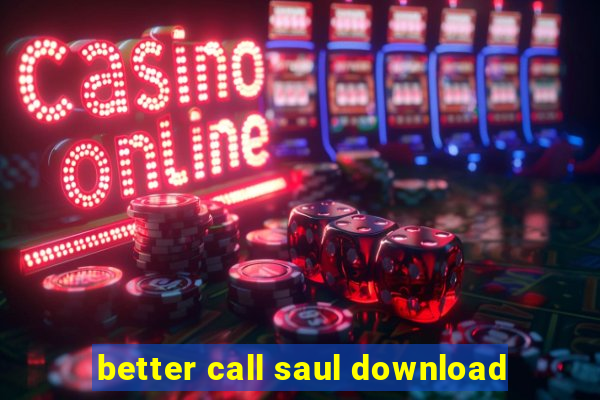 better call saul download