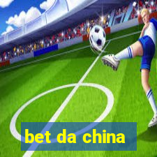 bet da china