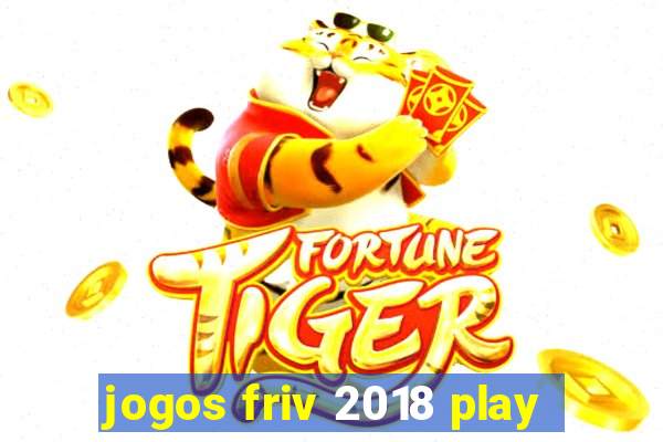 jogos friv 2018 play