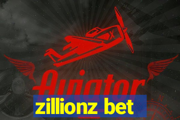 zillionz bet