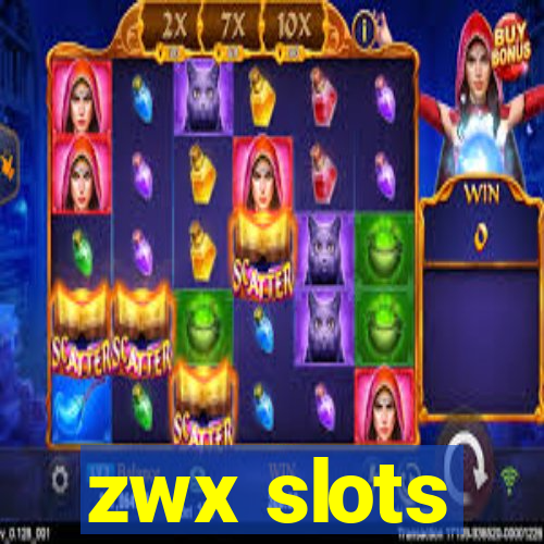 zwx slots