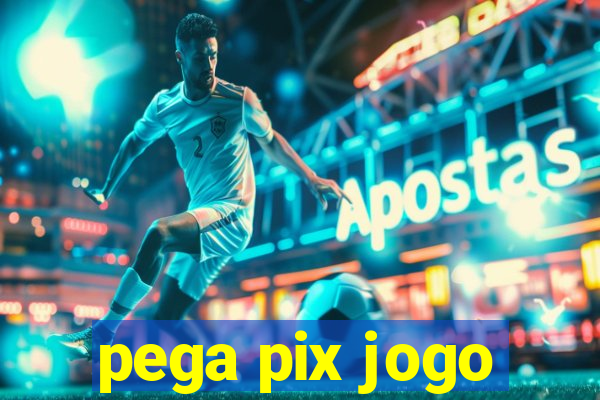 pega pix jogo