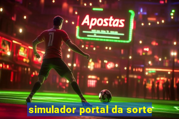 simulador portal da sorte