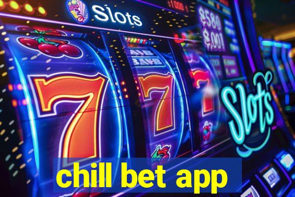 chill bet app