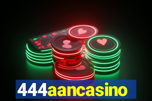 444aancasino