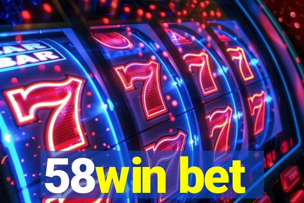 58win bet