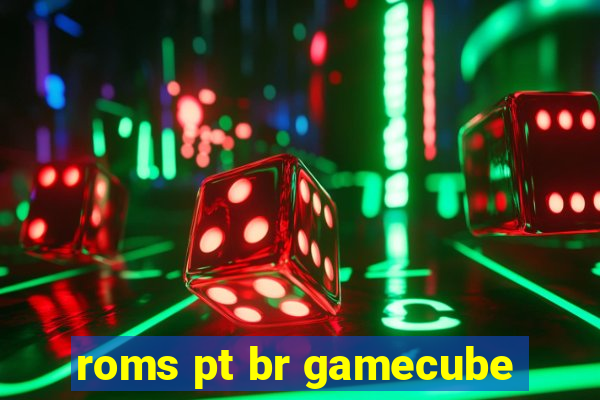 roms pt br gamecube